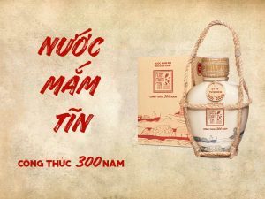 Bí Quyết Làm Nên Thương Hiệu Nước Mắm Tĩn Nổi Tiếng