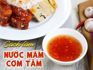 cách làm nước mắm cơm tấm ngon