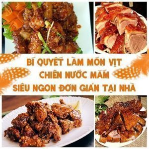 Bí quyết làm món vịt chiên nước mắm siêu ngon đơn giản tại nhà