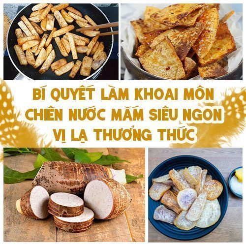 BÍ QUYẾT LÀM KHOAI MÔN CHIÊN NƯỚC MẮM SIÊU NGON VỊ LẠ BẠN NÊN THỬ