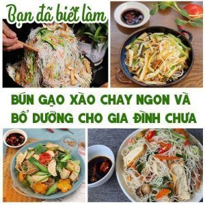 Bạn đã biết làm bún gạo xào chay thơm ngon bổ dưỡng chưa