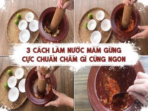 3 cách làm nước mắm gừng chấm gì cũng ngon
