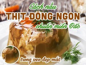Cách làm món thịt đông miền Bắc