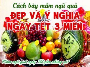 mâm ngũ quả ngày tết gồm những gì