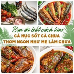 BẠN ĐÃ BIẾT CÁCH LÀM CÁ NỤC SỐT CÀ CHUA THƠM NGON NHƯ MẸ LÀM CHƯA