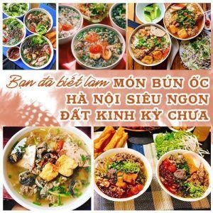 BẠN ĐÃ BIẾT LÀM MÓN BÚN ỐC HÀ NỘI SIÊU NGON ĐẤT KINH KỲ CHƯA