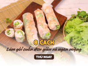 8 Cách làm gỏi cuốn đơn giản và ngon miệng - Thử ngay