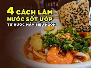 4 Cách Làm Nước Sốt Ướp Từ Nước Mắm Siêu Ngon