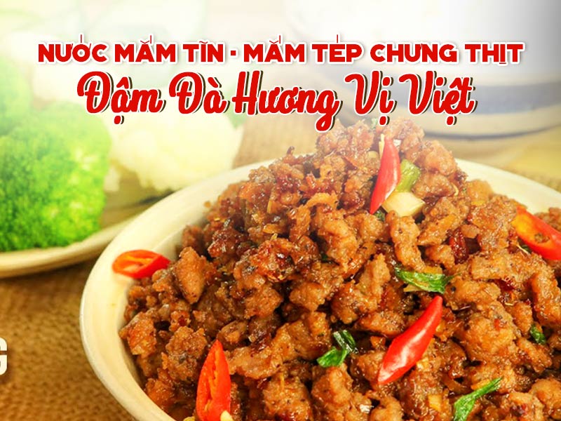 Nước Mắm Tĩn - Mắm Tép Chưng Thịt: Đậm Đà Hương Vị Việt