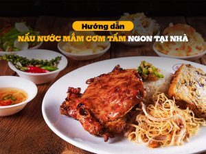 Hướng dẫn nấu nước mắm cơm tấm ngon tại nhà