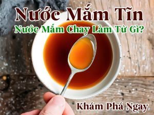 Nước Mắm Tĩn - Nước Mắm Chay Làm Từ Gì?