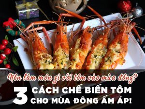 Nên làm món gì với tôm vào mùa đông?