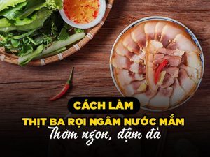 Thịt ba rọi ngâm nước mắm: Món ngon đãi khách ngày Tết