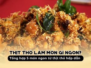 Thịt thỏ làm món gì ngon? 5 món ngon từ thịt thỏ hấp dẫn