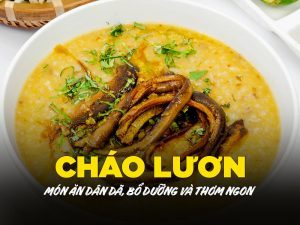 Cháo lươn - Món ăn dân dã, bổ dưỡng và thơm ngon