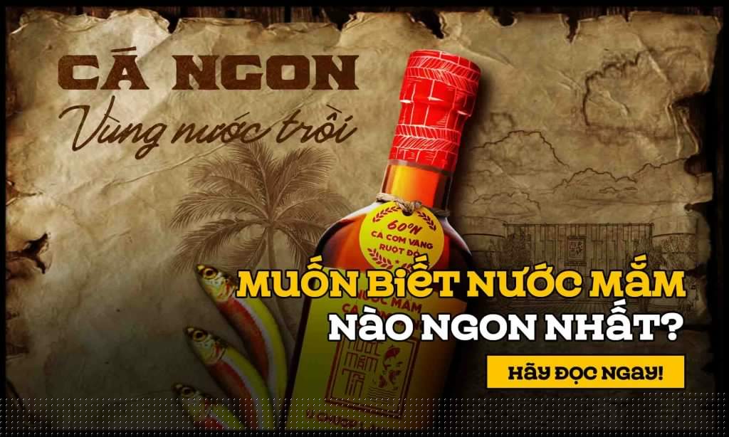 Muốn biết nước mắm nào ngon nhất? Hãy đọc ngay!