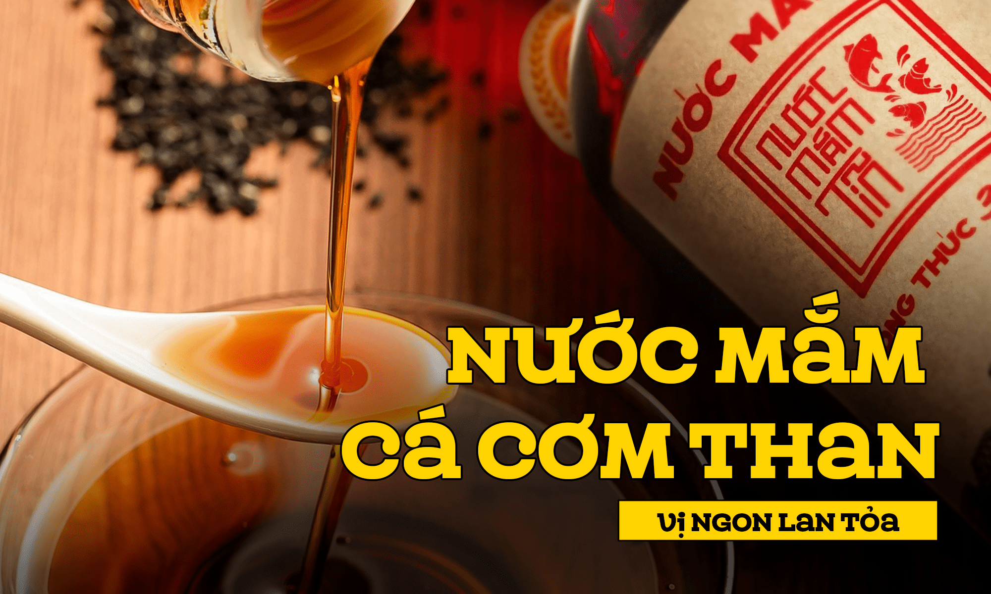 Nước mắm cá cơm than vị ngon lan tỏa