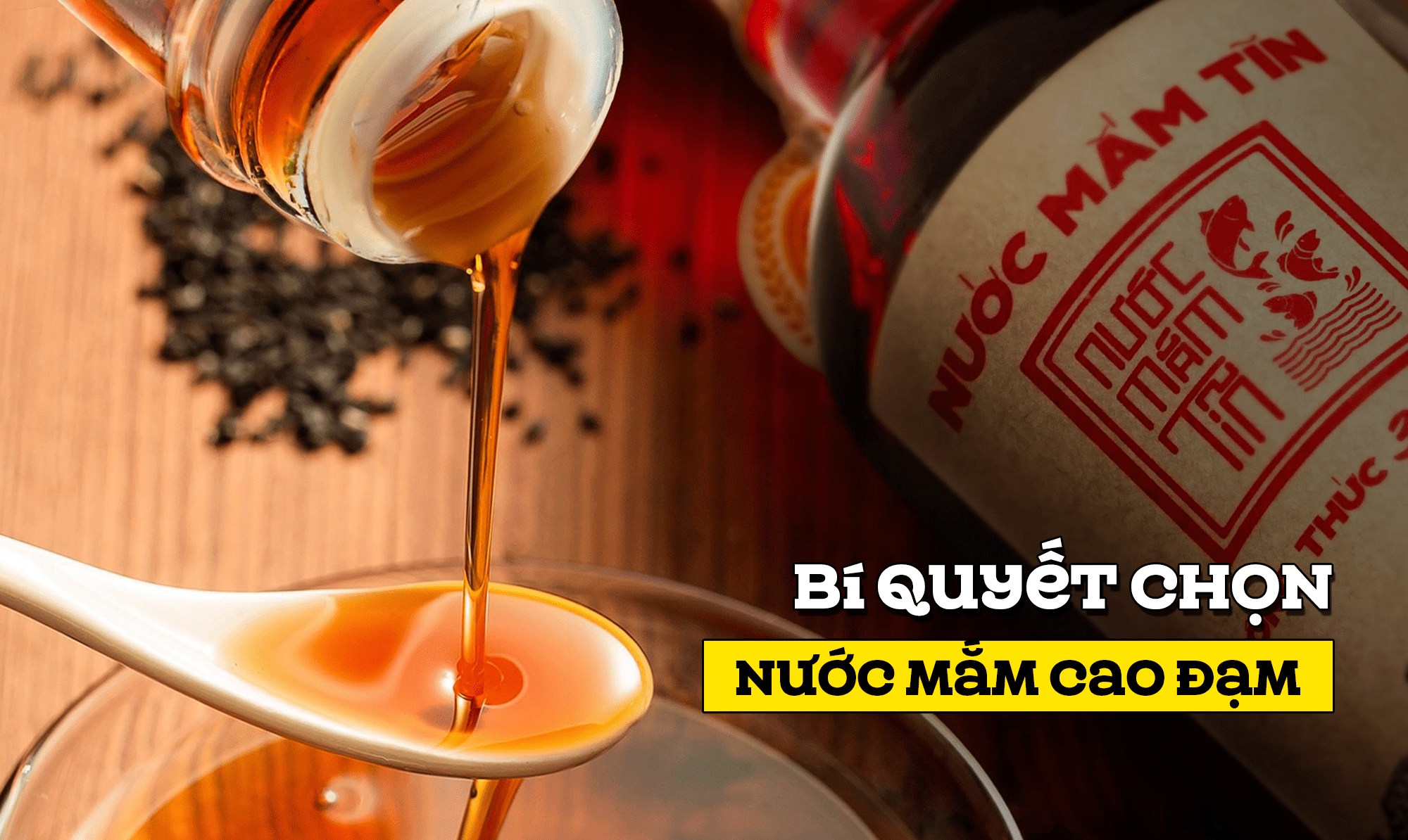 Bí Quyết Chọn Nước Mắm Cao Đạm