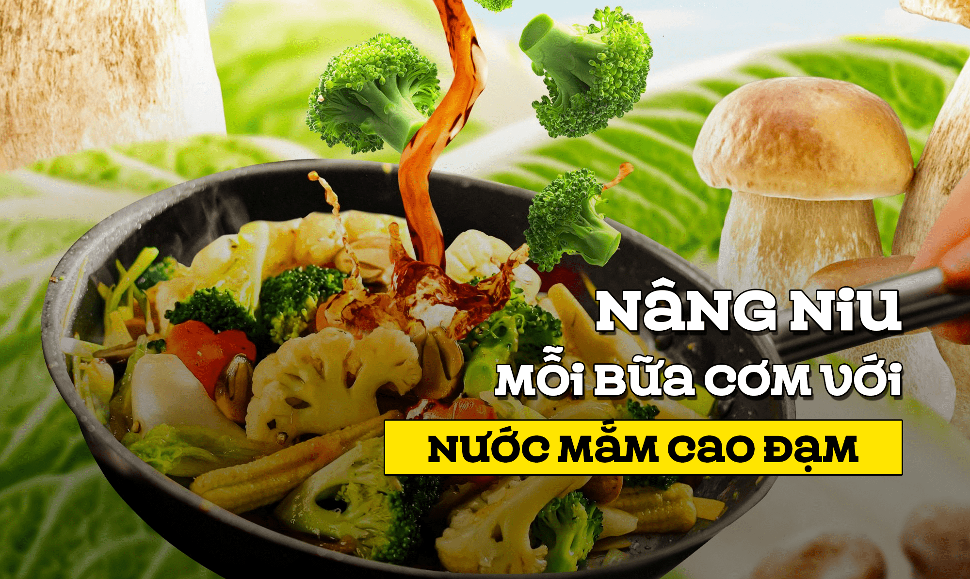 Nâng Niu Mỗi Bữa Cơm Với Nước Mắm Cao Đạm