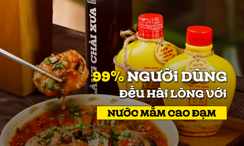 99% người dùng đều hài lòng với nước mắm cao đạm