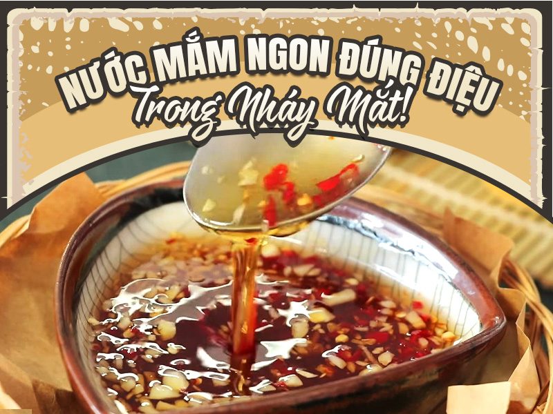 Bí mật để có bát nước mắm chấm ngon tuyệt vời