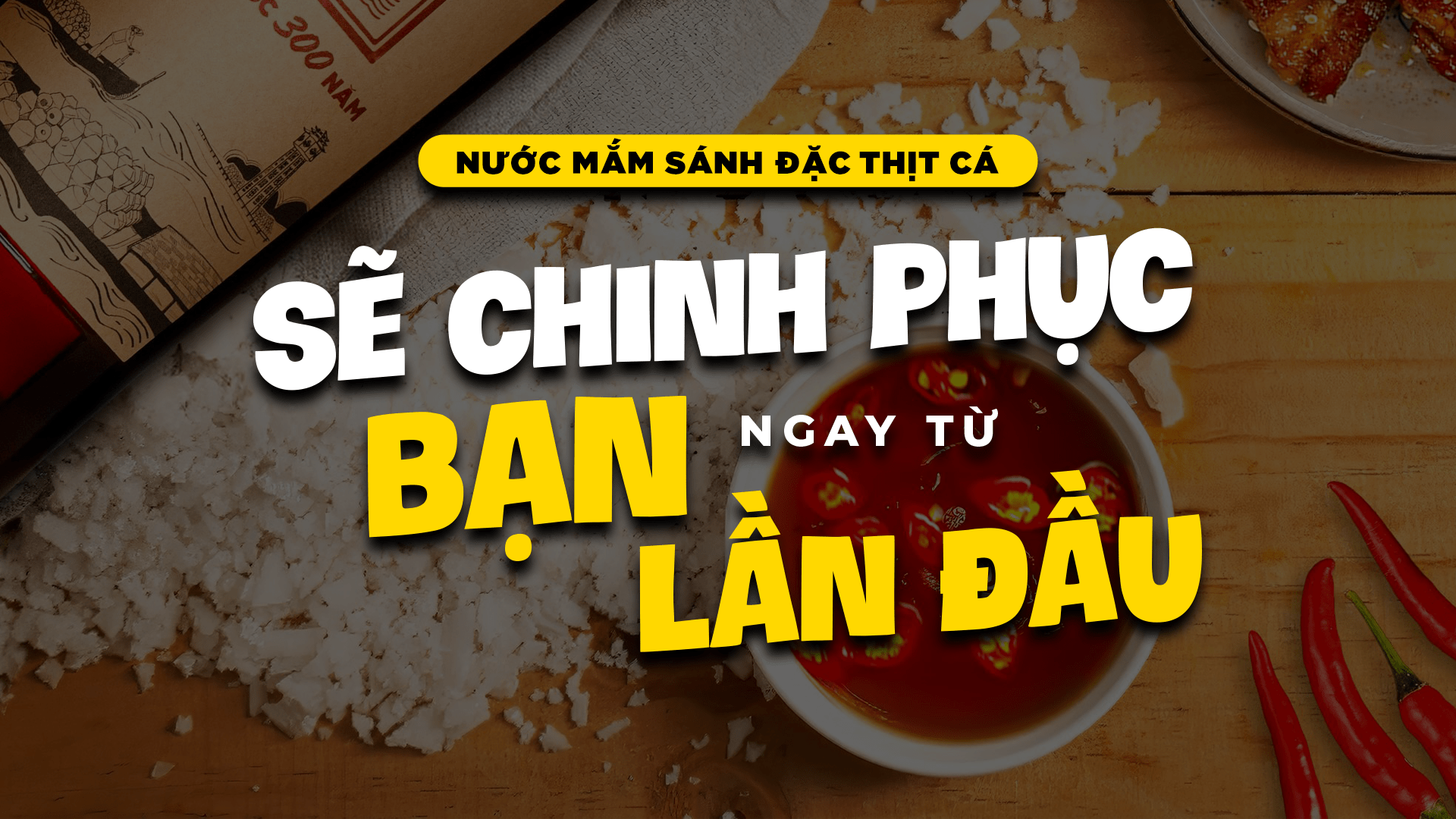 Nước mắm sánh đặc thịt cá sẽ chinh phục bạn ngay từ lần đầu