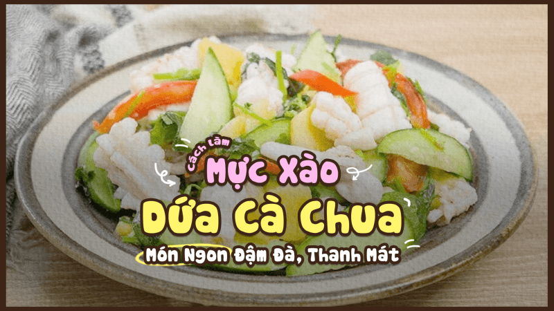 mực xào dứa cà chua