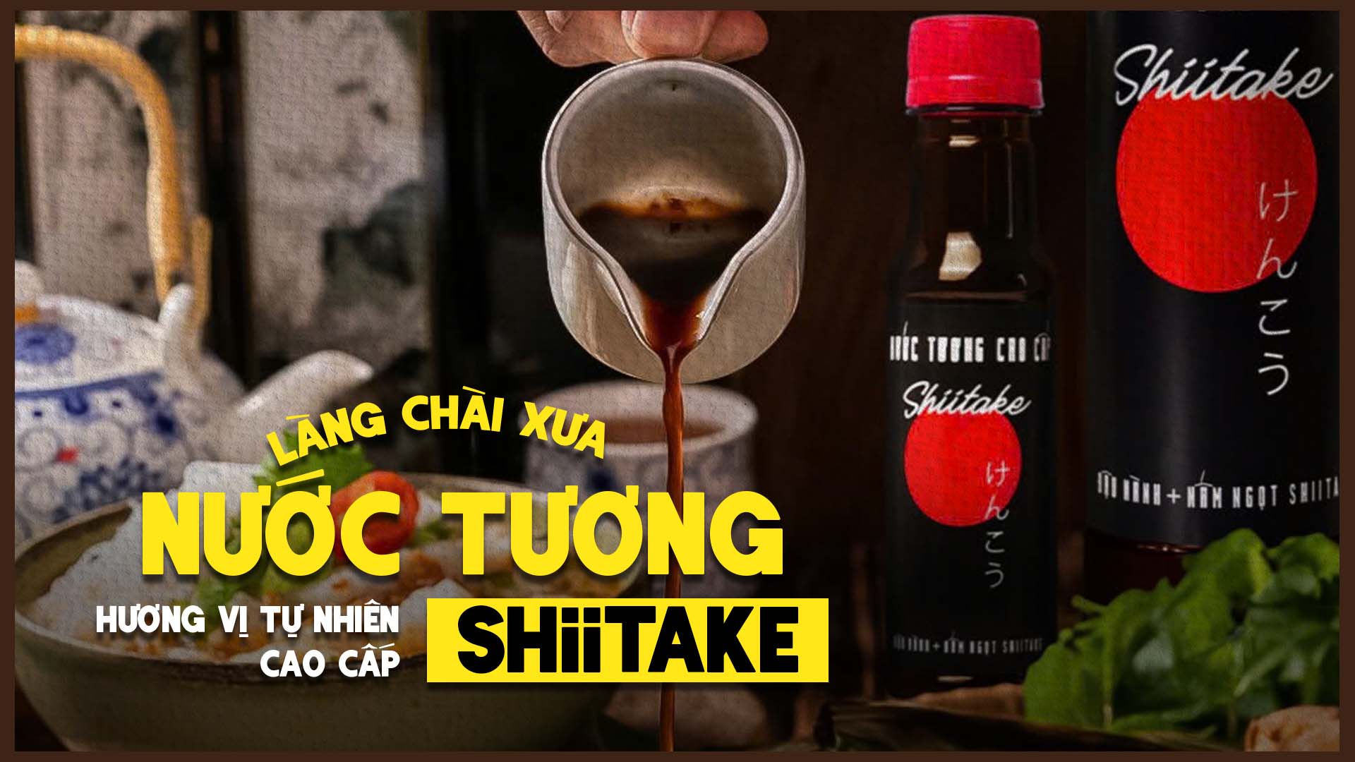 nước tương shiitake làng chài xưa