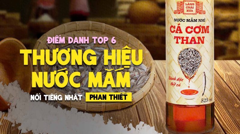 thương hiệu nước mắm nổi tiếng nhất phan thiết