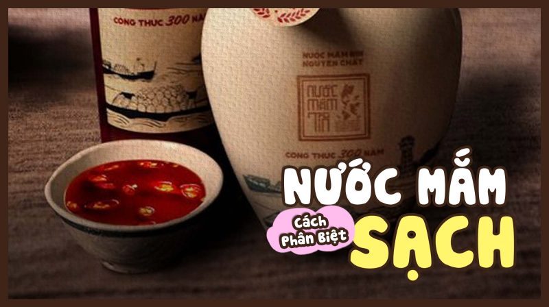 cách phân biệt nước mắm sạch